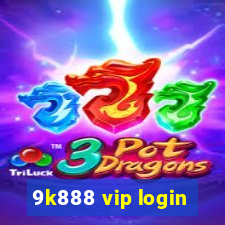 9k888 vip login