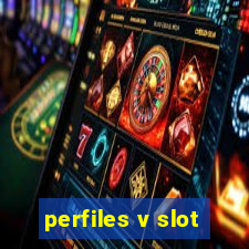 perfiles v slot