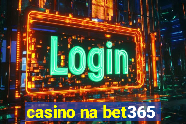 casino na bet365