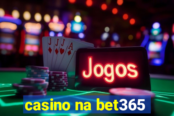 casino na bet365