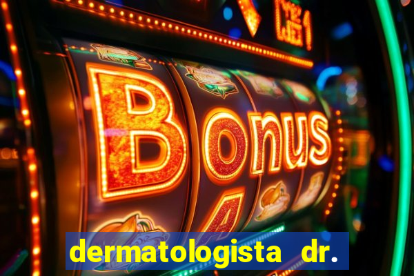 dermatologista dr. jorge tadeu lopes santos - sp