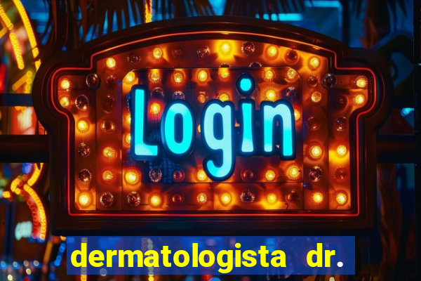 dermatologista dr. jorge tadeu lopes santos - sp