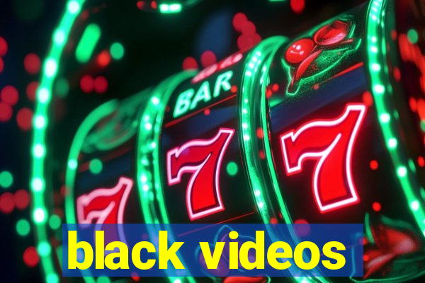 black videos