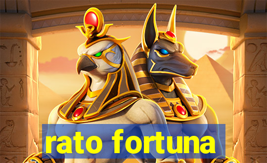 rato fortuna