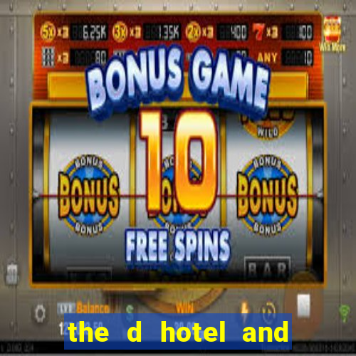 the d hotel and casino las vegas