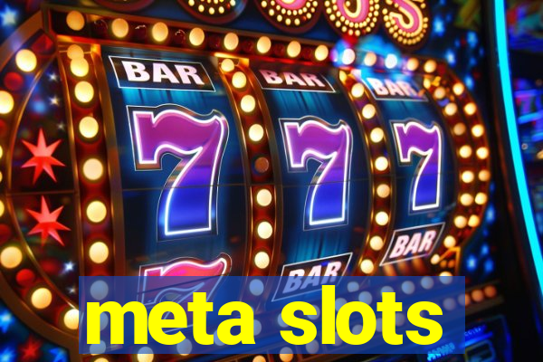 meta slots