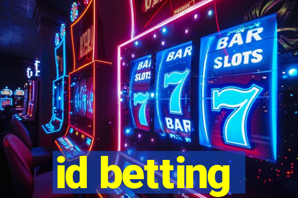 id betting