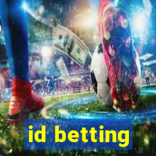 id betting