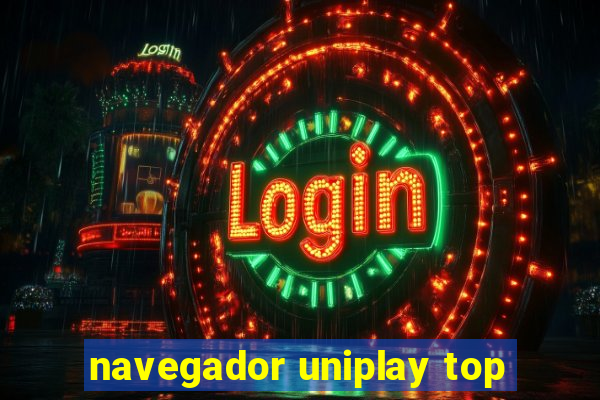 navegador uniplay top