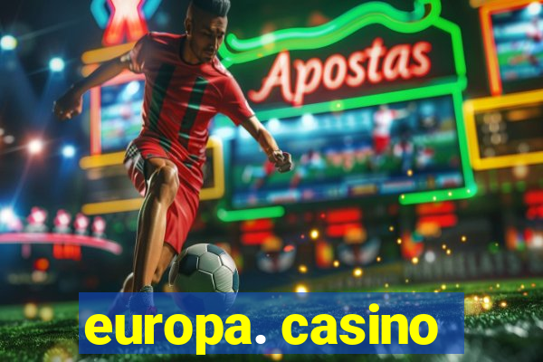 europa. casino