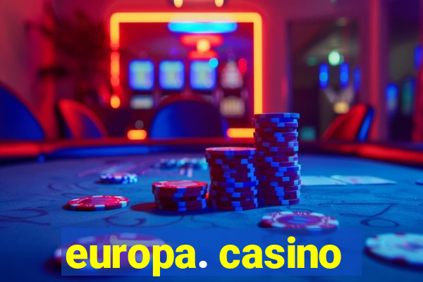 europa. casino