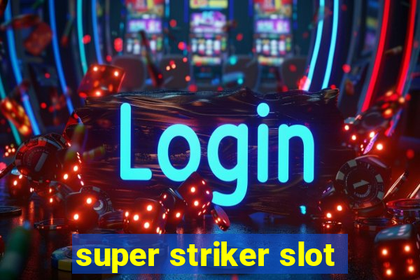 super striker slot