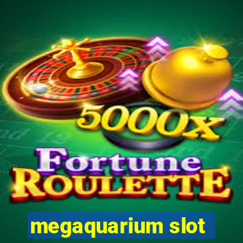 megaquarium slot