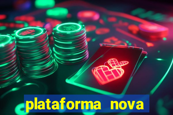 plataforma nova pagando no cadastro casino