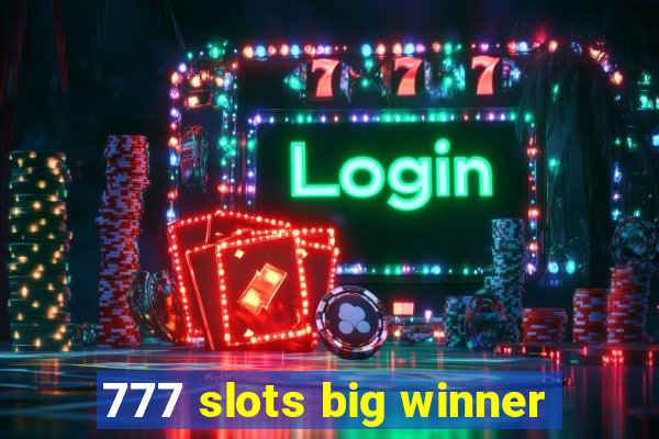 777 slots big winner