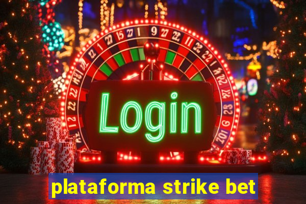 plataforma strike bet