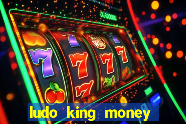 ludo king money real cash online