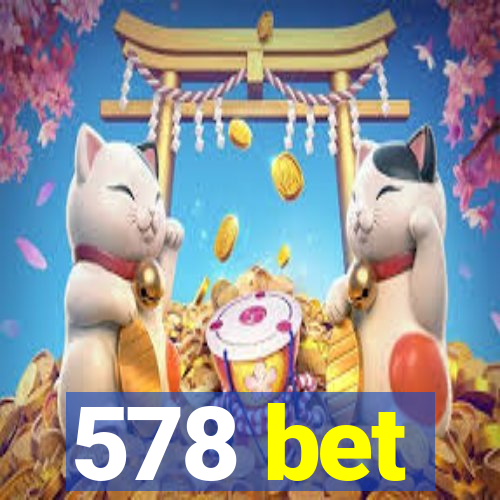 578 bet