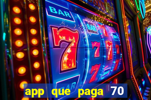 app que paga 70 reais para se cadastrar 2023