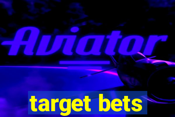 target bets