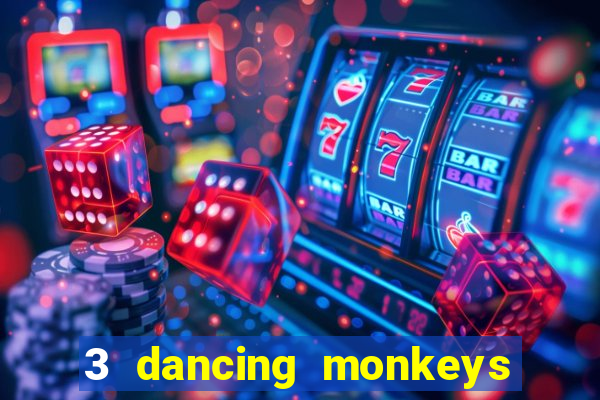 3 dancing monkeys slot demo