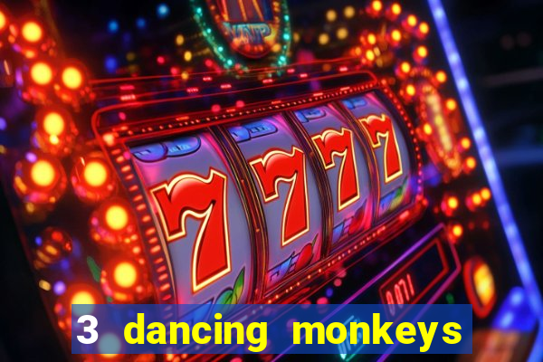 3 dancing monkeys slot demo