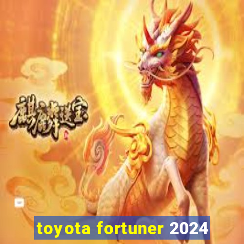 toyota fortuner 2024