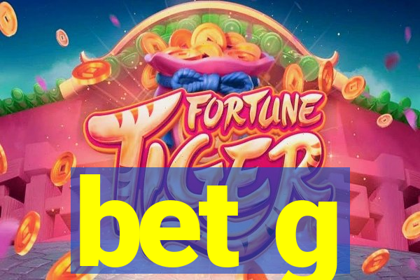 bet g