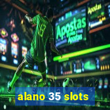 alano 35 slots