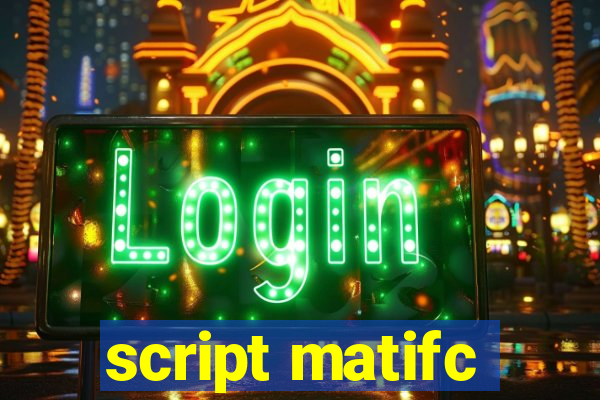 script matifc