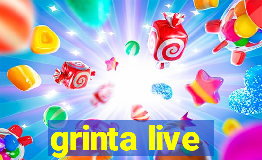 grinta live