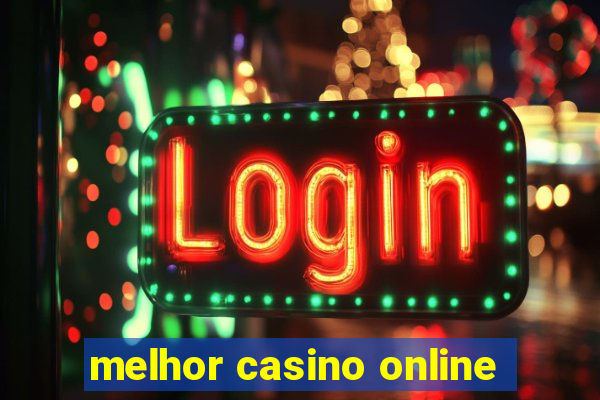 melhor casino online