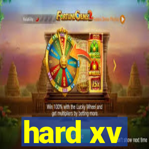 hard xv