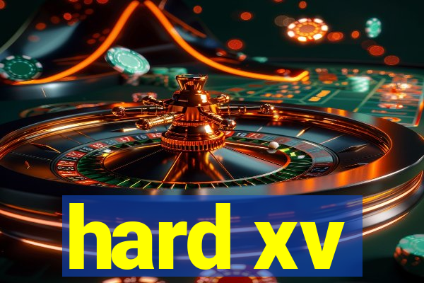 hard xv