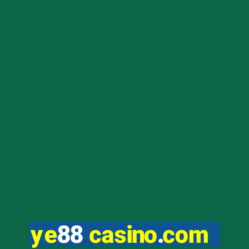 ye88 casino.com