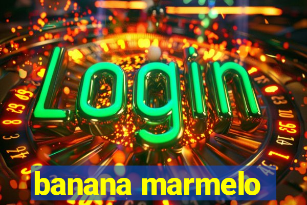 banana marmelo