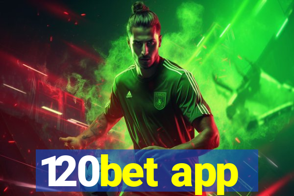 120bet app