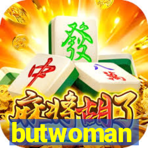 butwoman