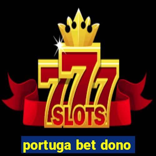 portuga bet dono