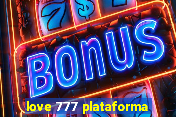 love 777 plataforma