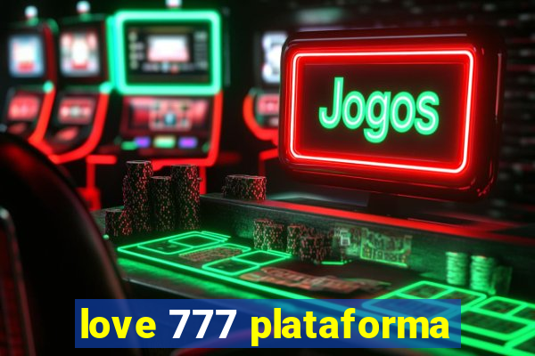 love 777 plataforma