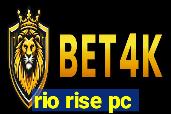 rio rise pc