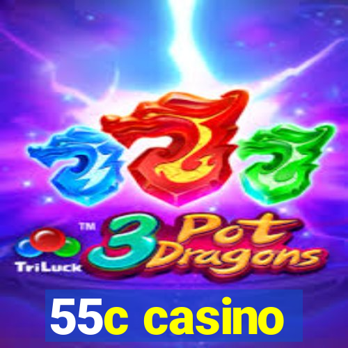 55c casino