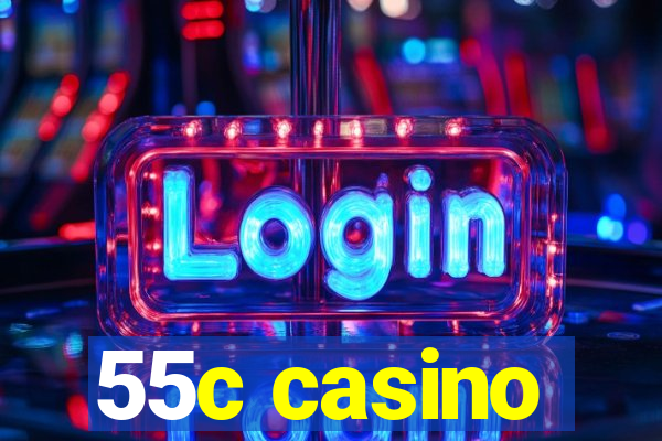 55c casino