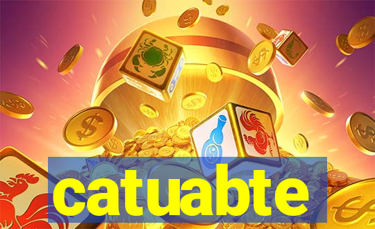 catuabte