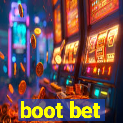 boot bet