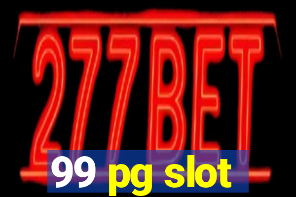 99 pg slot