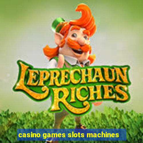 casino games slots machines