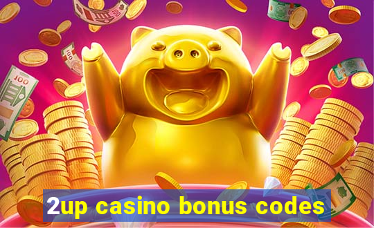 2up casino bonus codes