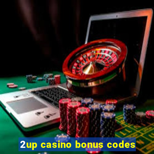 2up casino bonus codes